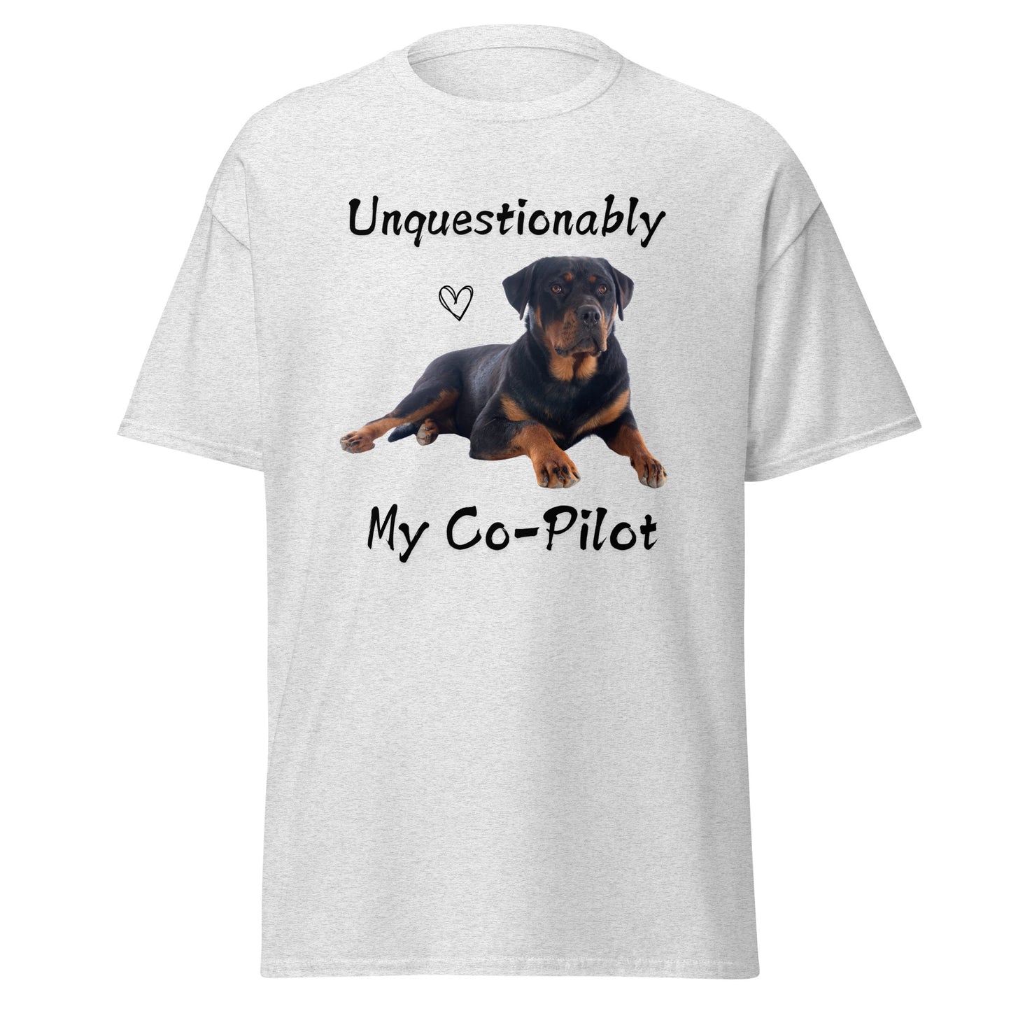 Unquestionably My Co-Pilot Rottweiler Unisex Tee