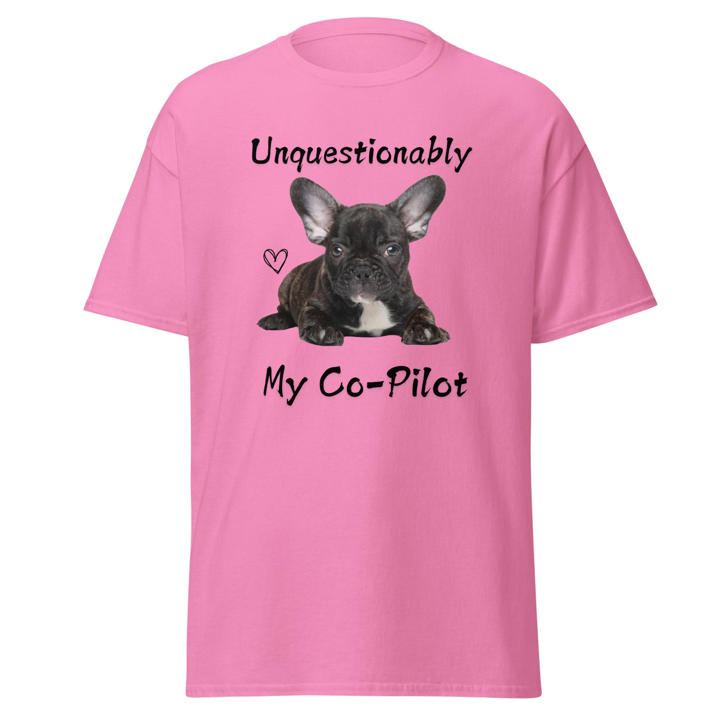 Unquestionably My Co-Pilot Black French Bulldog Unisex Tee