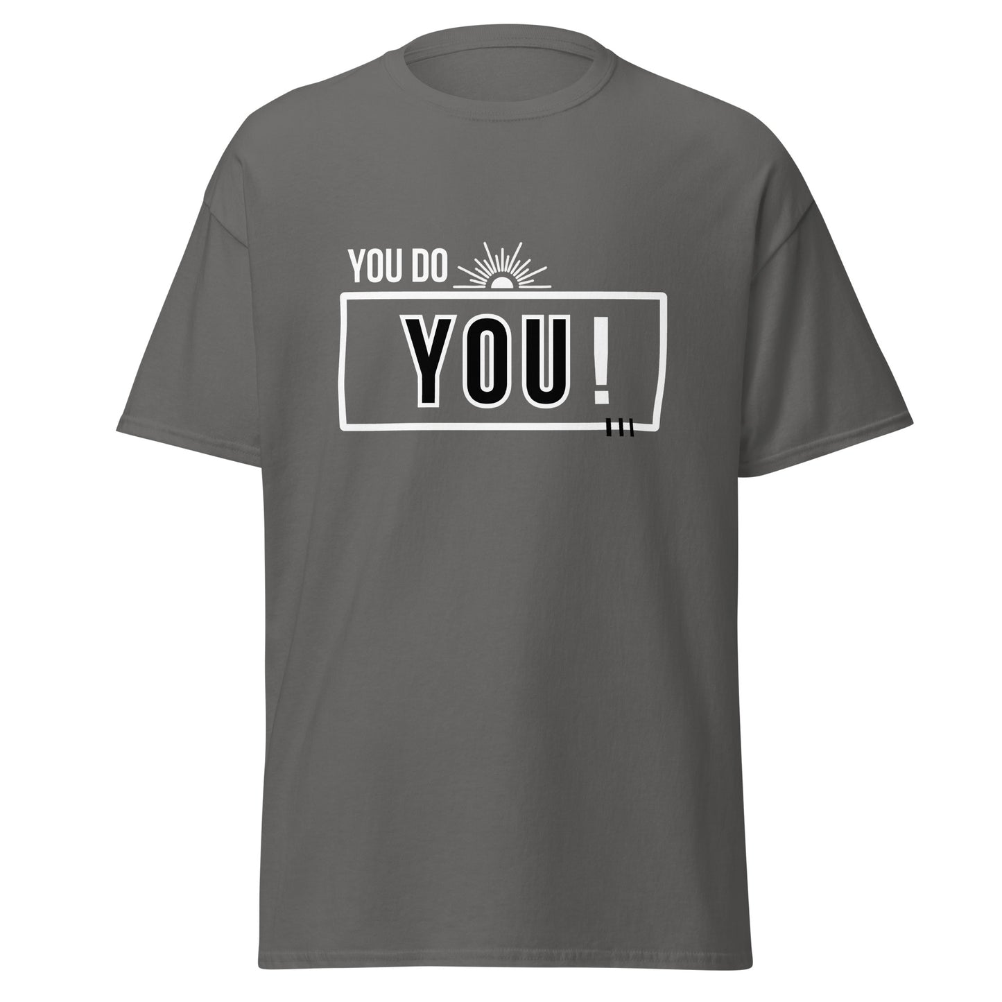 YOU DO YOU! Unisex Tee