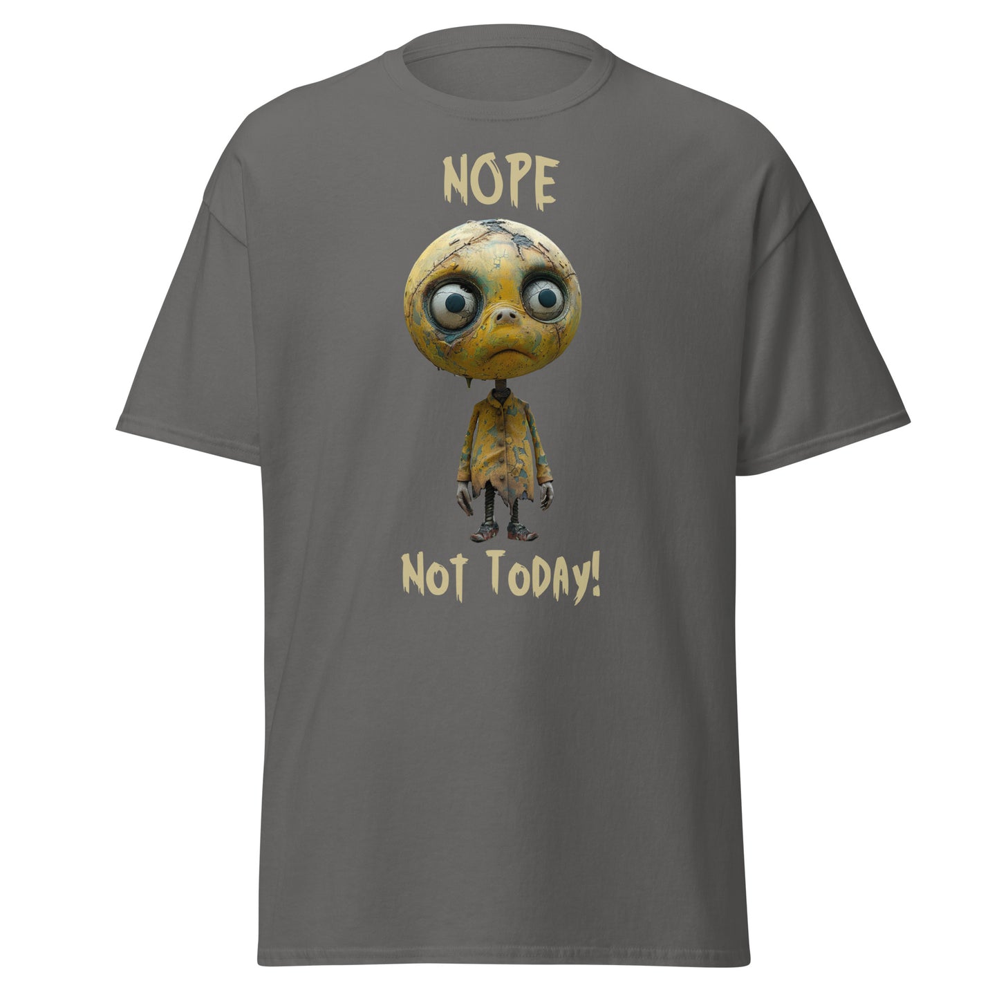 Nope Not Today Unisex Tee