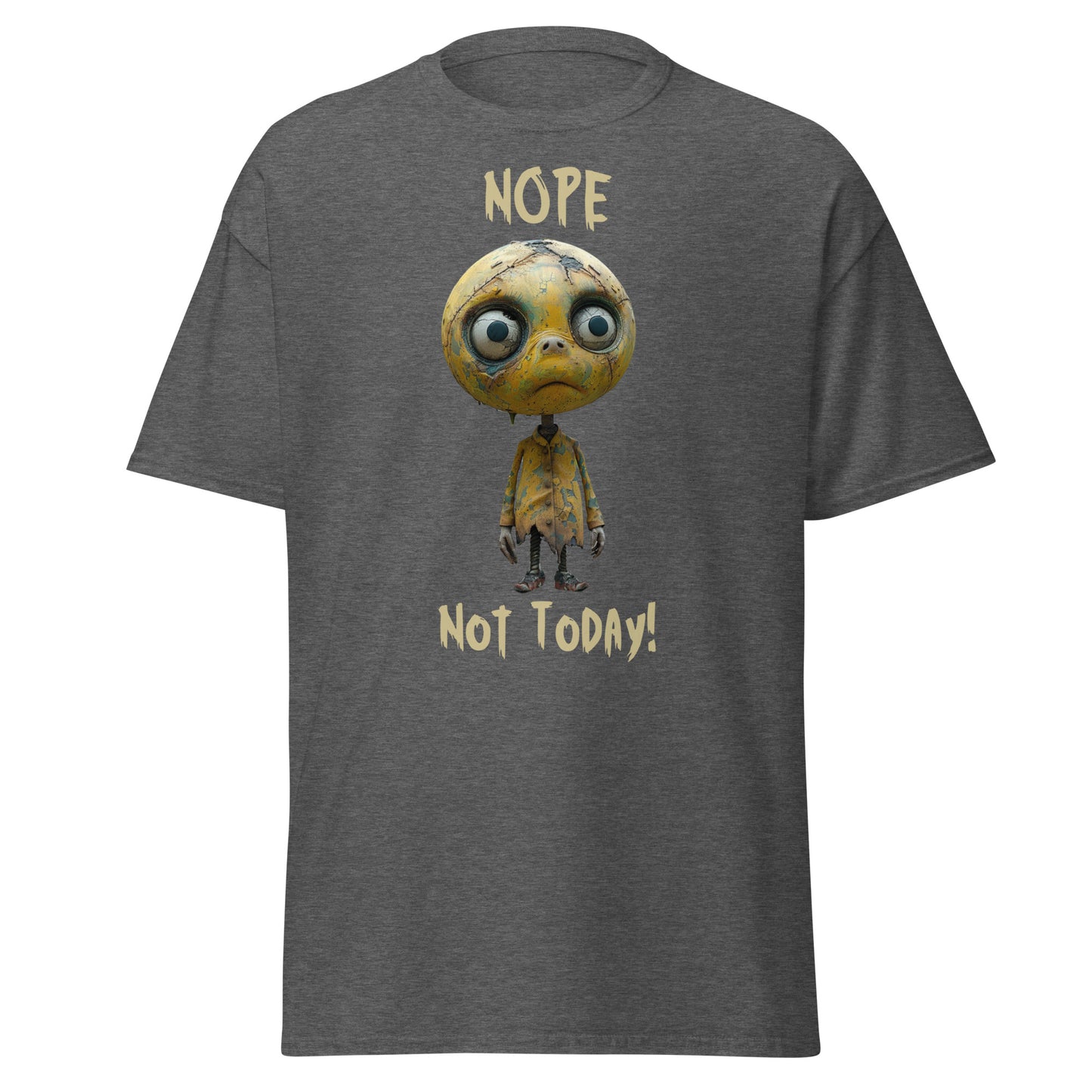 Nope Not Today Unisex Tee