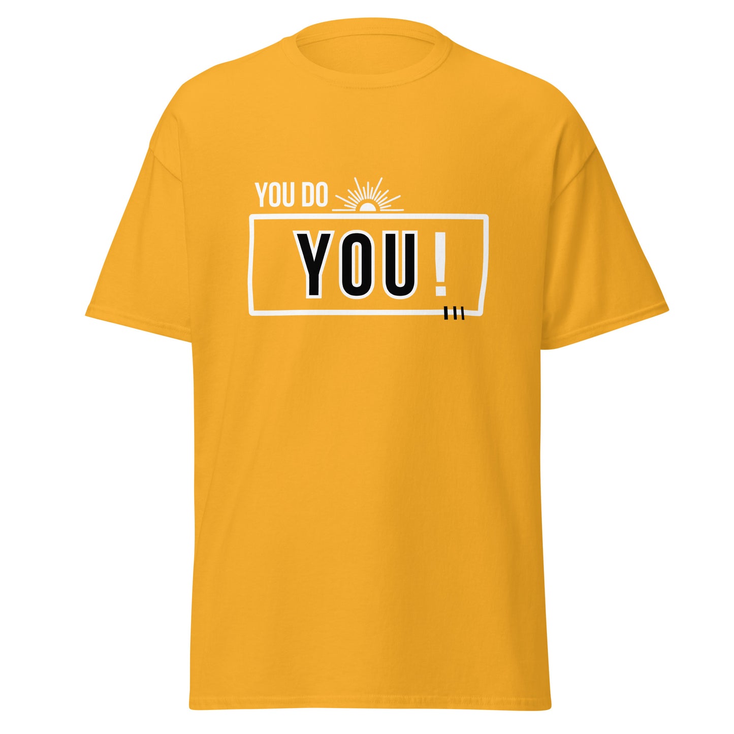 YOU DO YOU! Unisex Tee