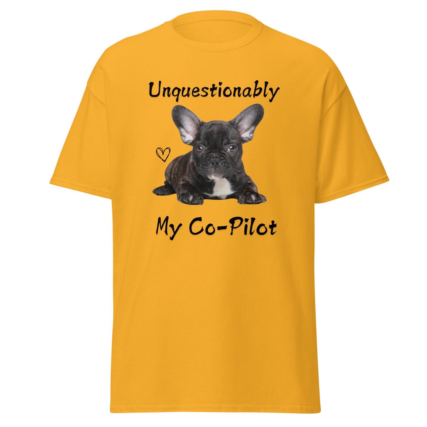Unquestionably My Co-Pilot Black French Bulldog Unisex Tee