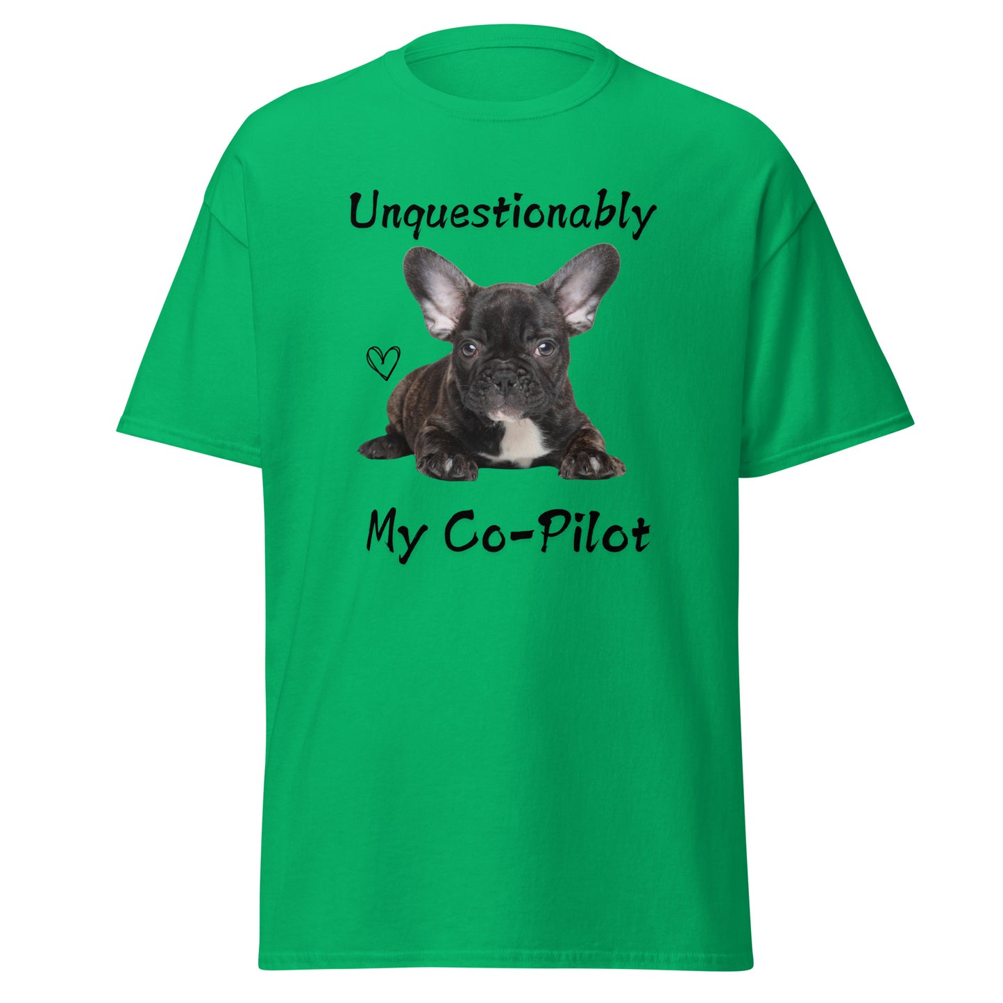 Unquestionably My Co-Pilot Black French Bulldog Unisex Tee