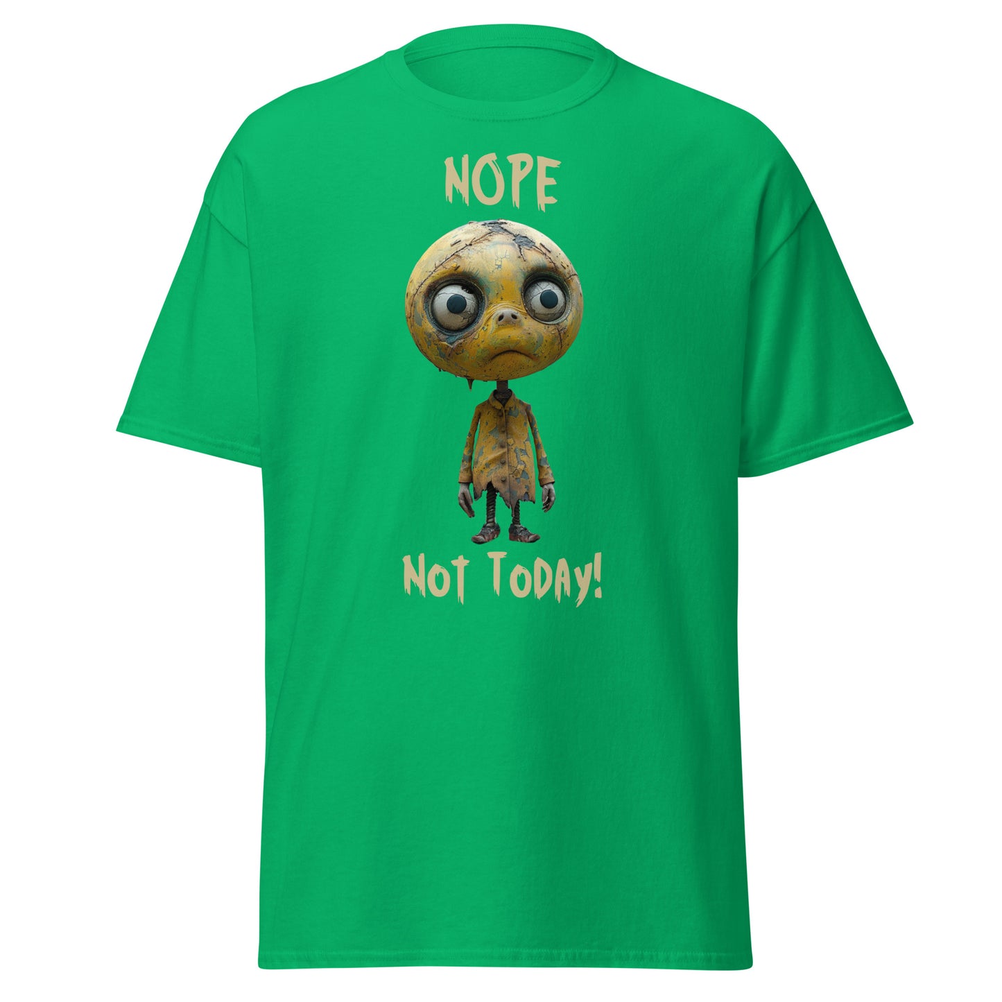 Nope Not Today Unisex Tee
