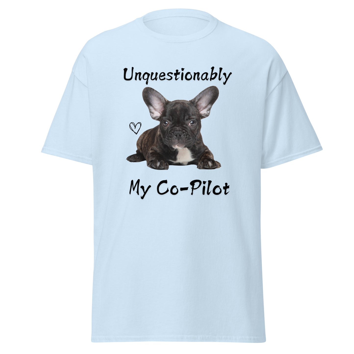 Unquestionably My Co-Pilot Black French Bulldog Unisex Tee
