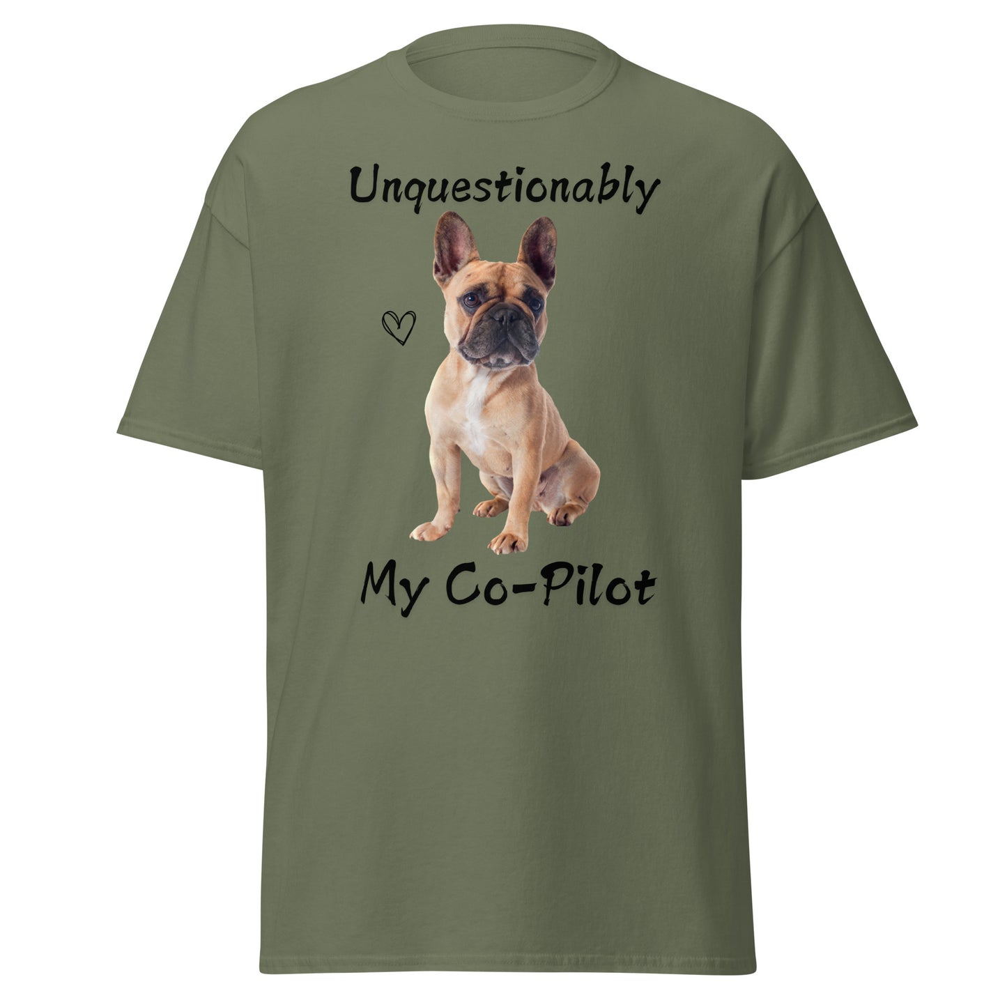 Unquestionably My Co-Pilot French Bulldog Unisex Tee