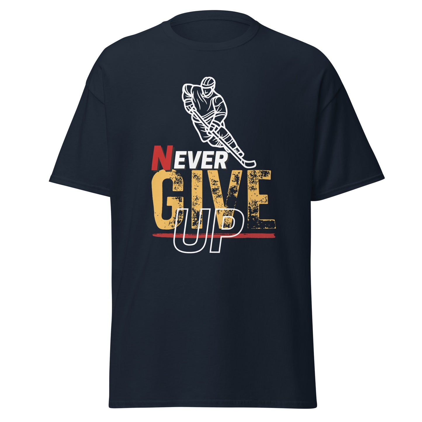 Never Ever Give Up: Hockey Unisex classic tee