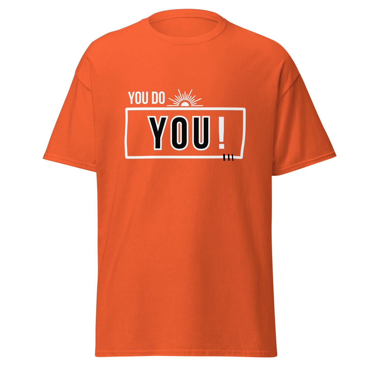 YOU DO YOU! Unisex Tee