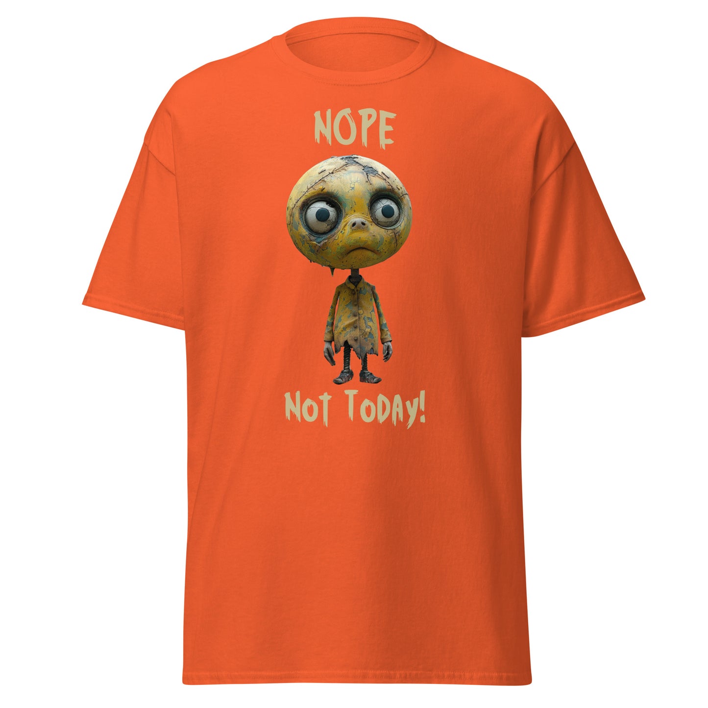 Nope Not Today Unisex Tee