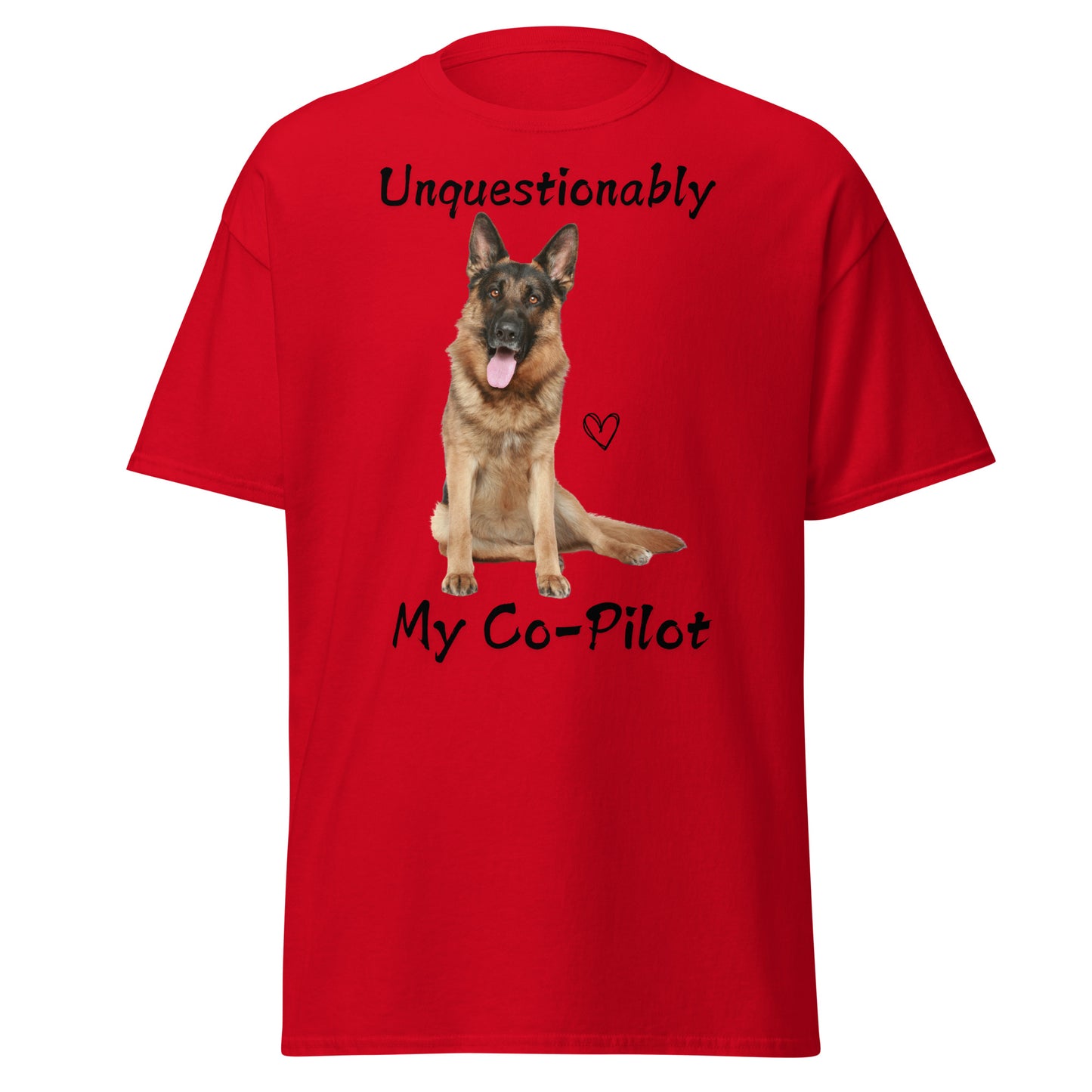 Unquestionably My Co-Pilot German Shepherd Unisex Tee
