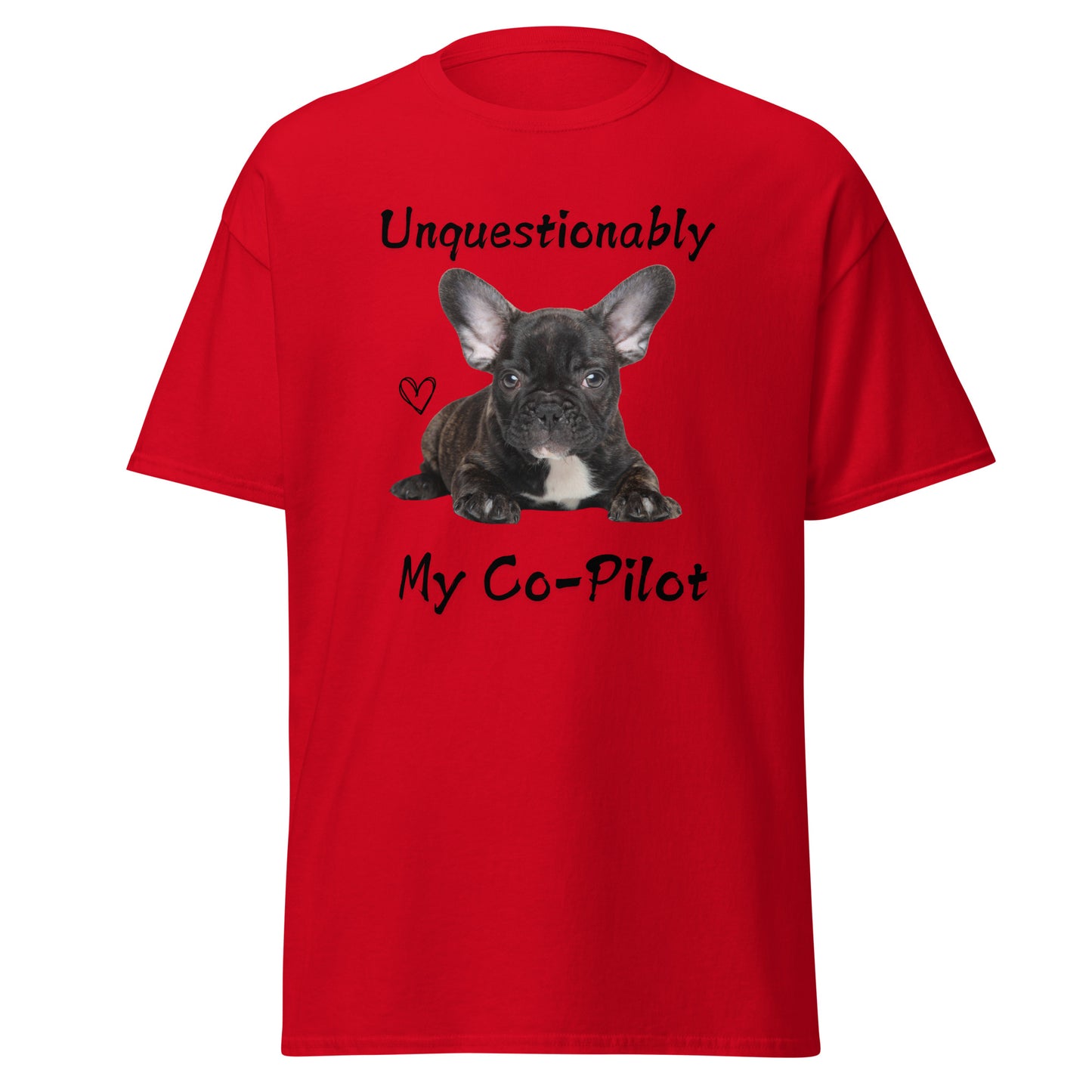 Unquestionably My Co-Pilot Black French Bulldog Unisex Tee