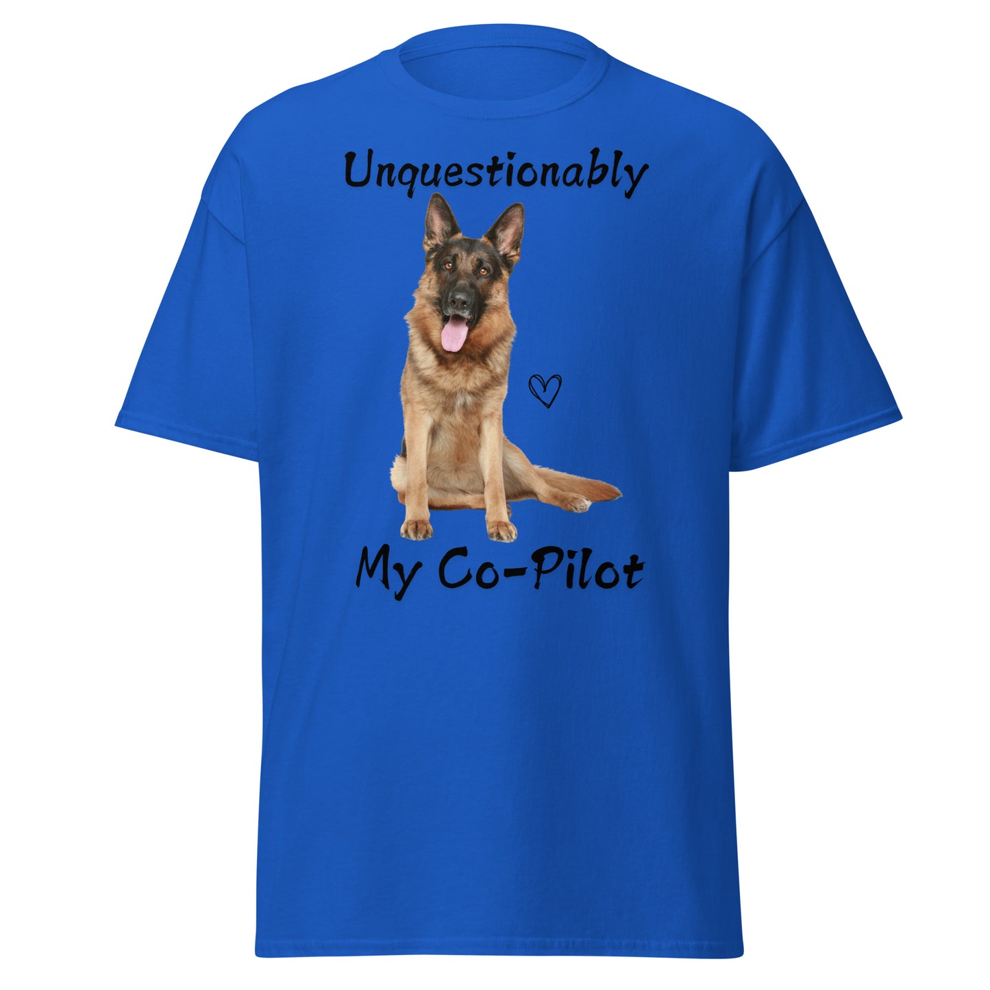 Unquestionably My Co-Pilot German Shepherd Unisex Tee