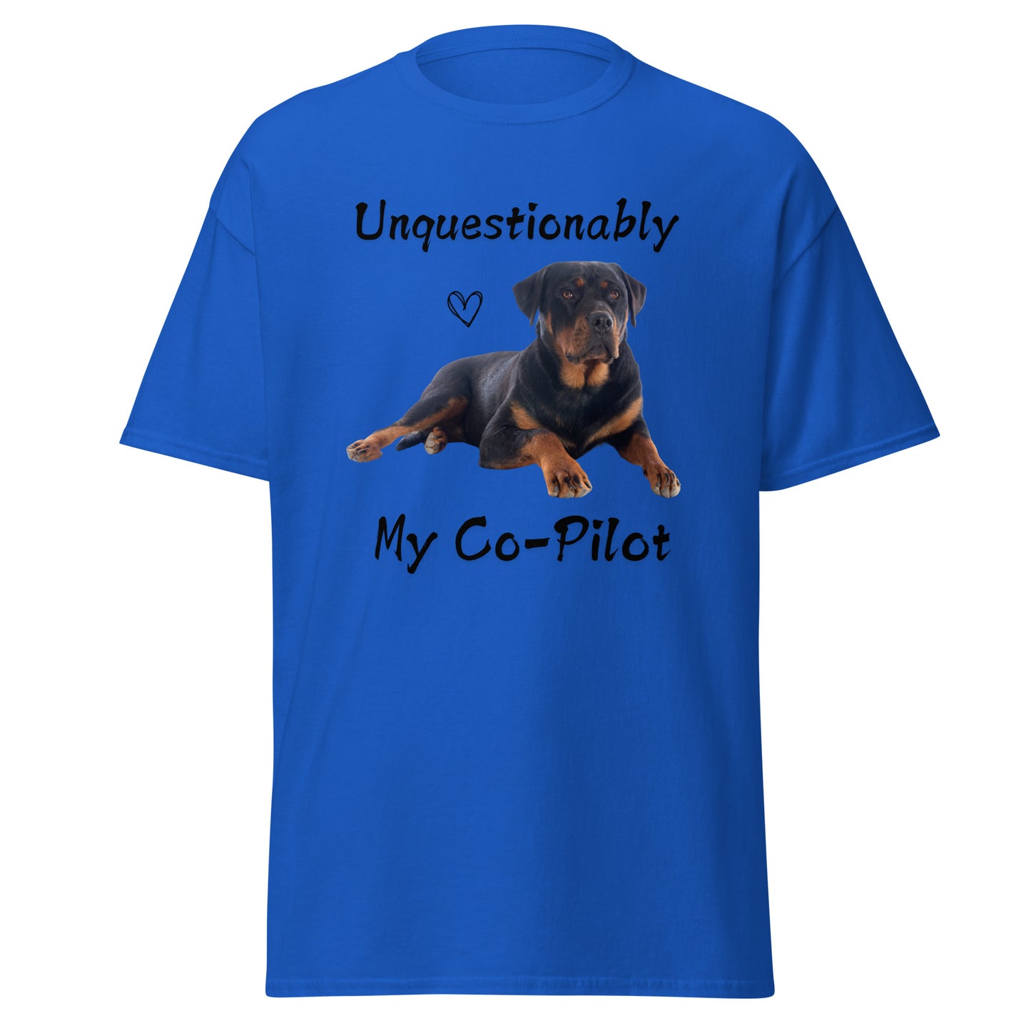 Unquestionably My Co-Pilot Rottweiler Unisex Tee