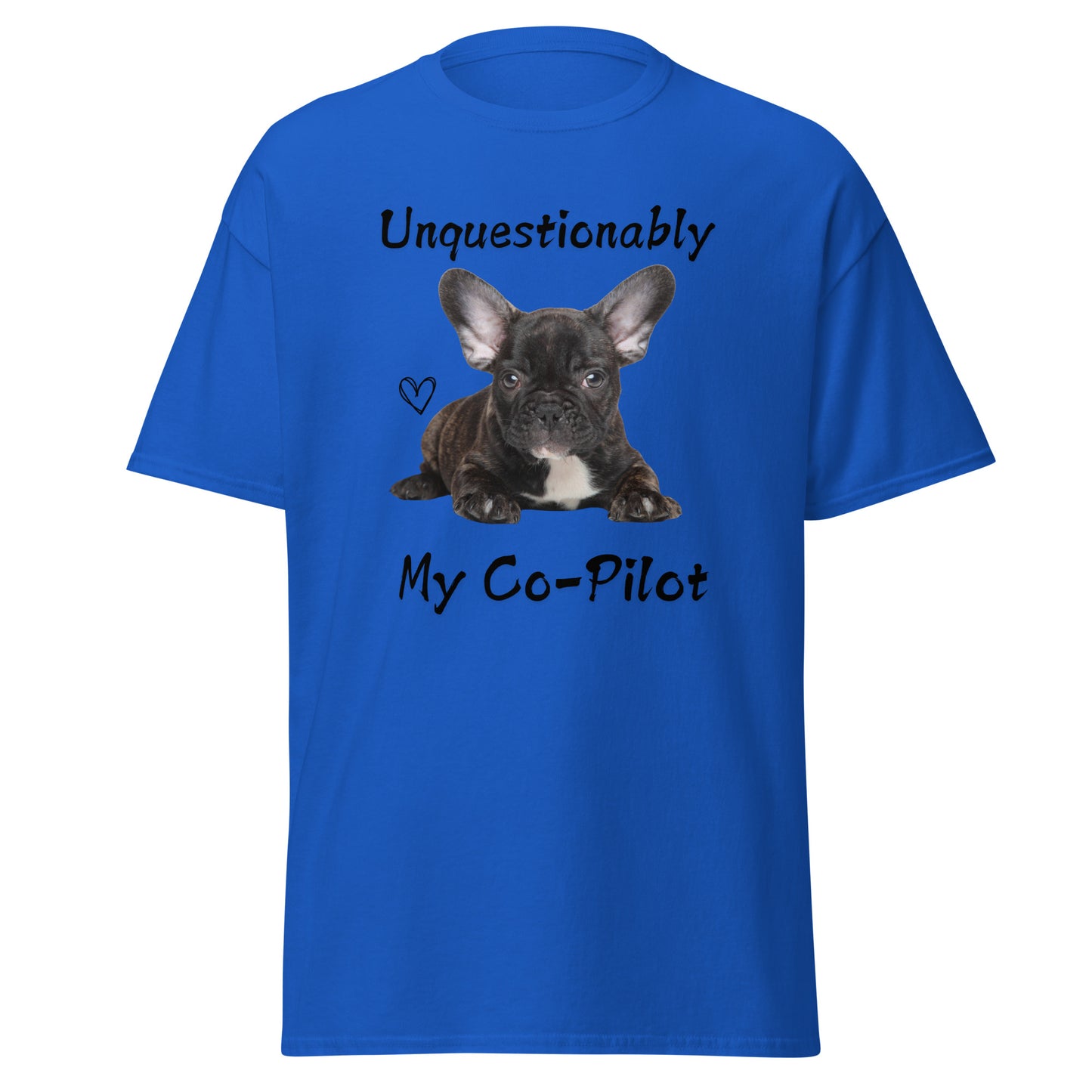 Unquestionably My Co-Pilot Black French Bulldog Unisex Tee