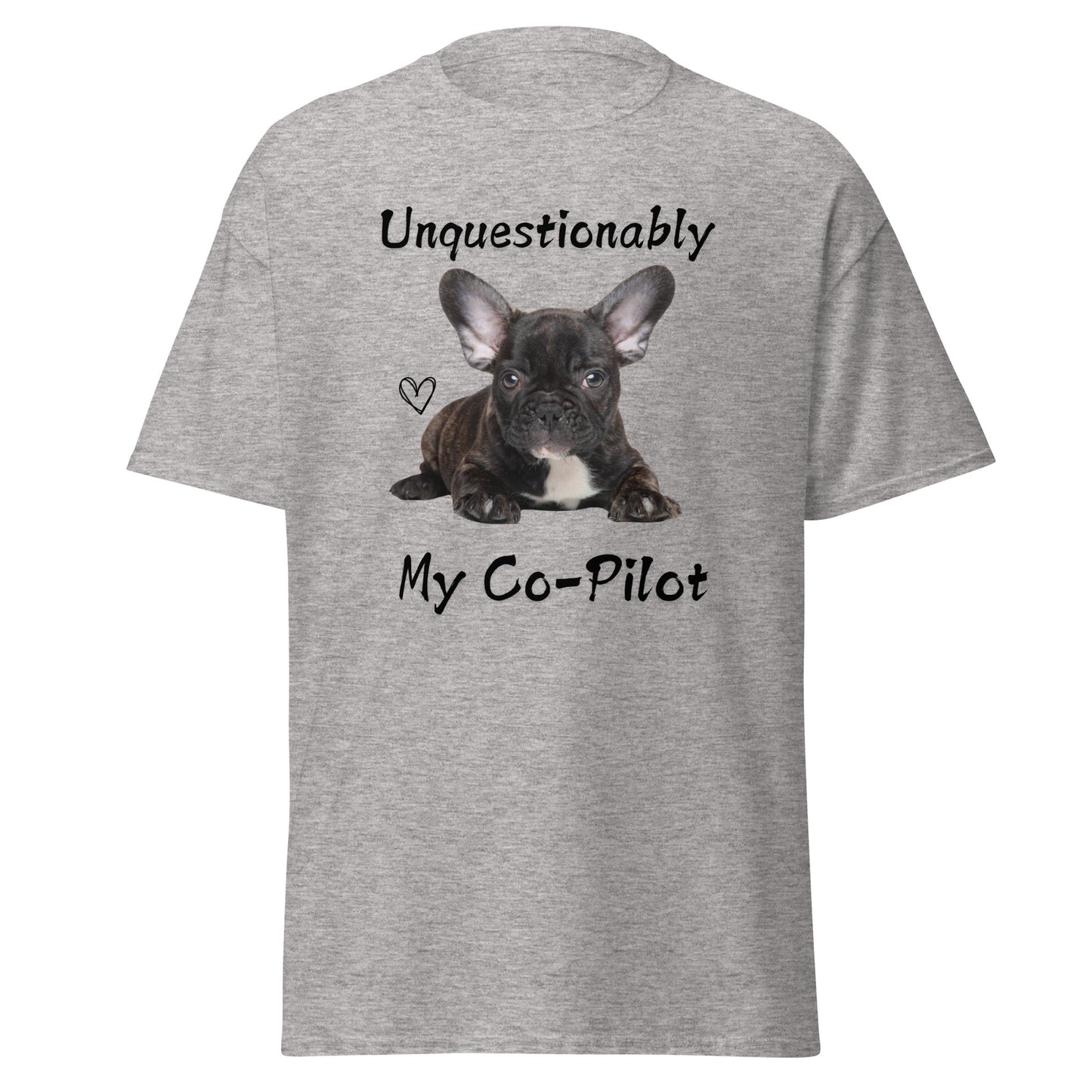 Unquestionably My Co-Pilot Black French Bulldog Unisex Tee
