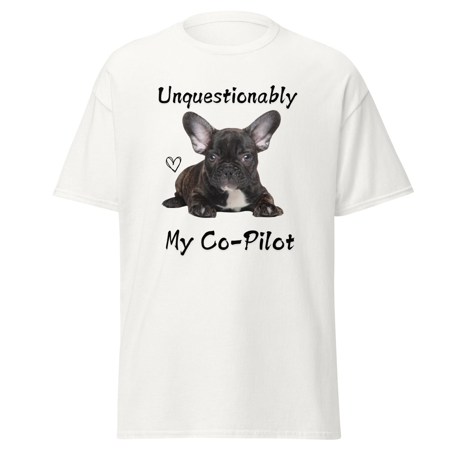 Unquestionably My Co-Pilot Black French Bulldog Unisex Tee