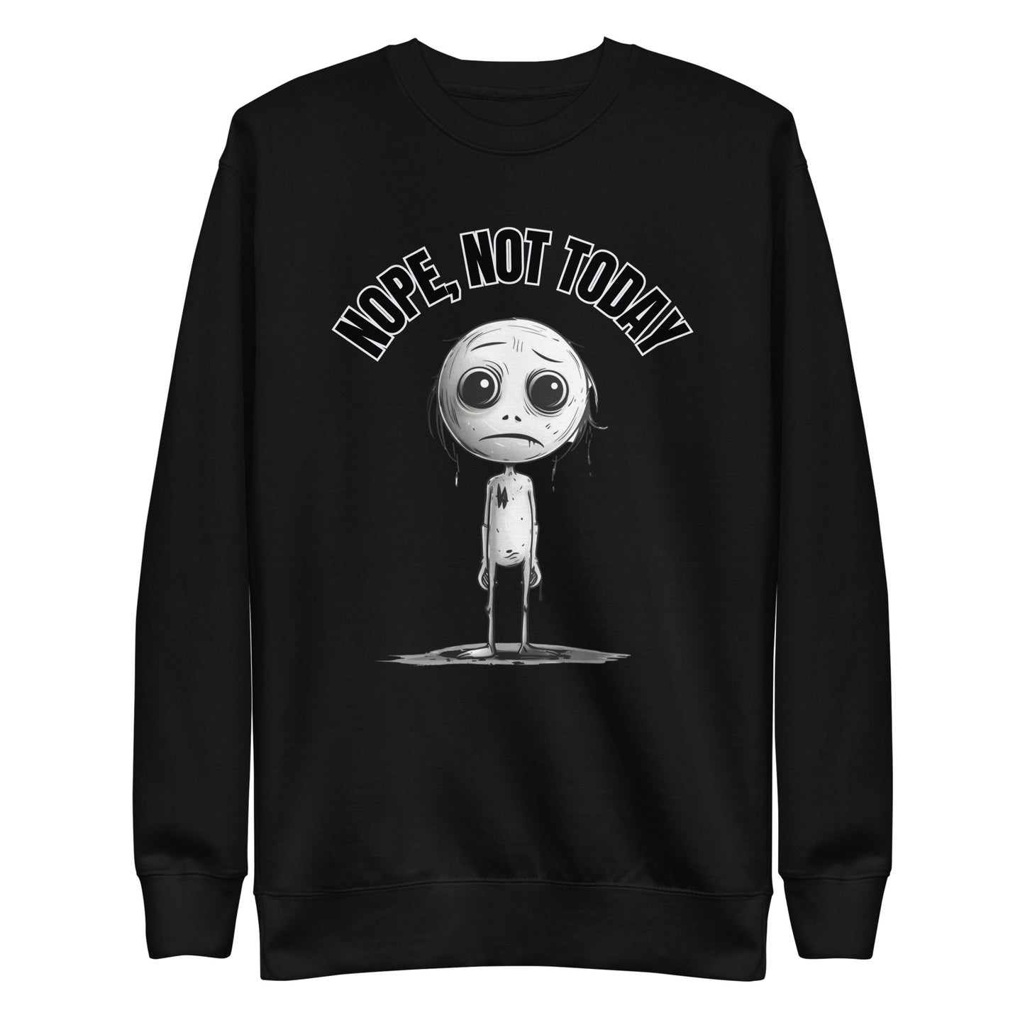 Nope, Not Today Unisex Sweatshirt