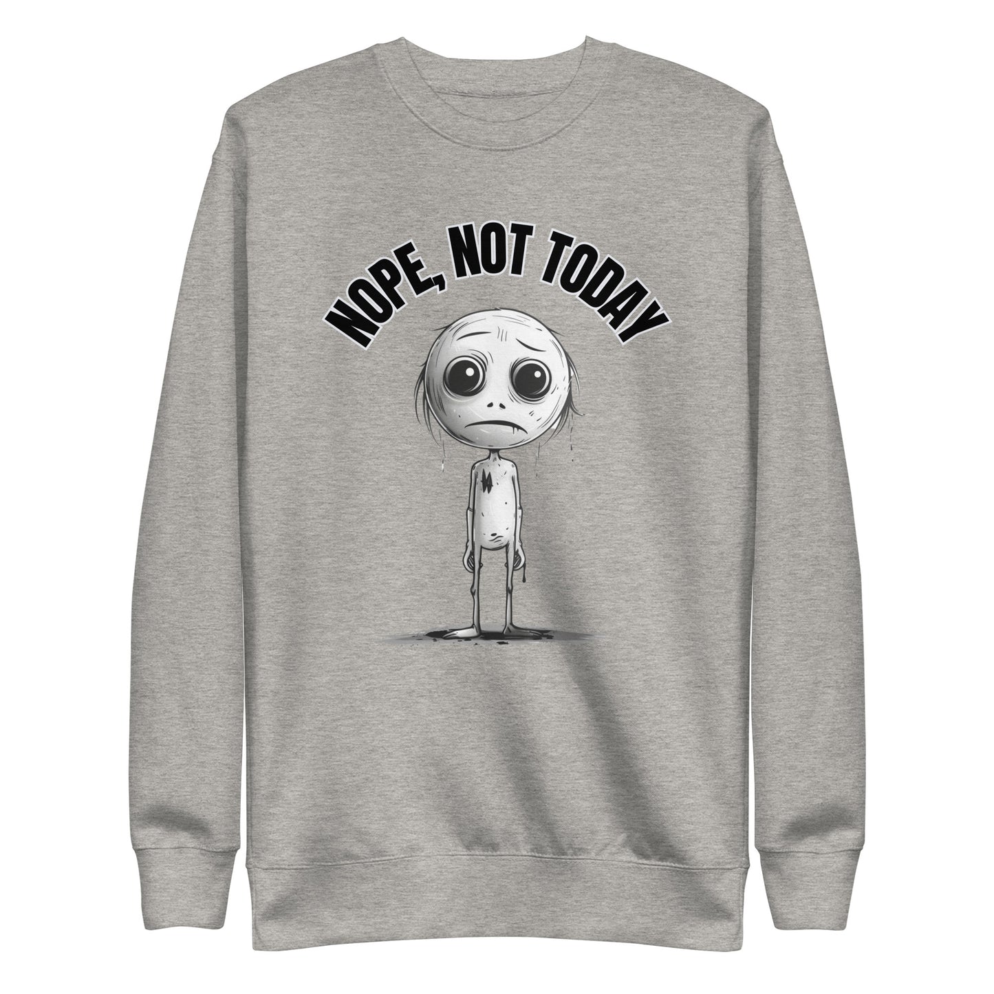 Nope, Not Today Unisex Sweatshirt