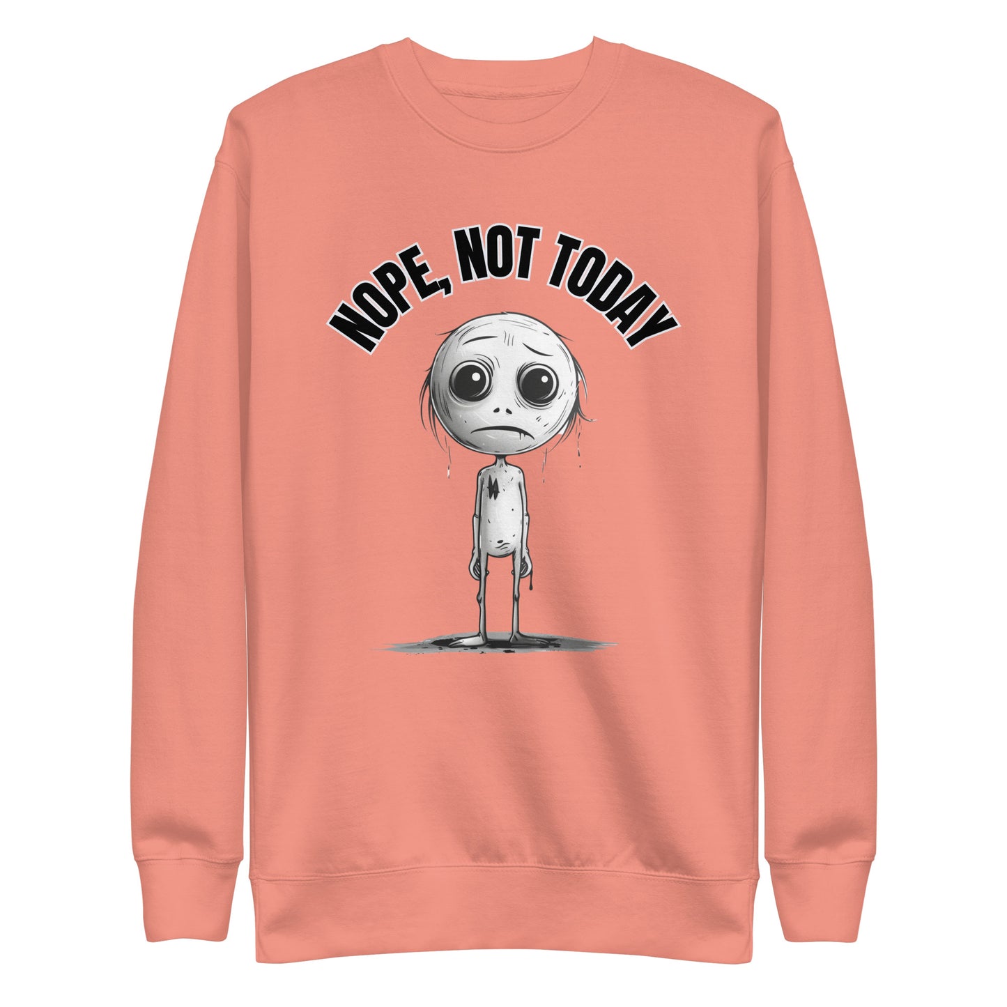 Nope, Not Today Unisex Sweatshirt