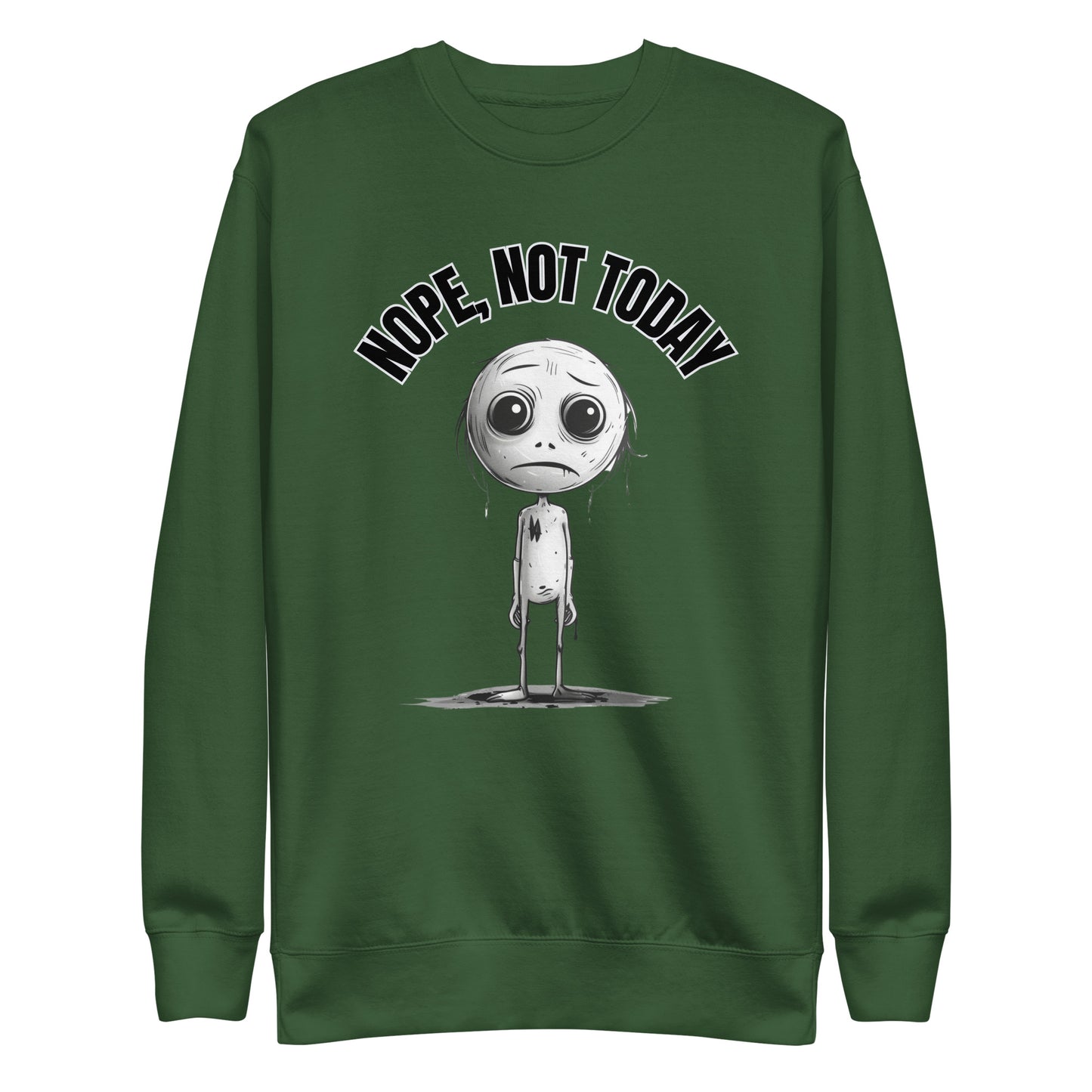 Nope, Not Today Unisex Sweatshirt