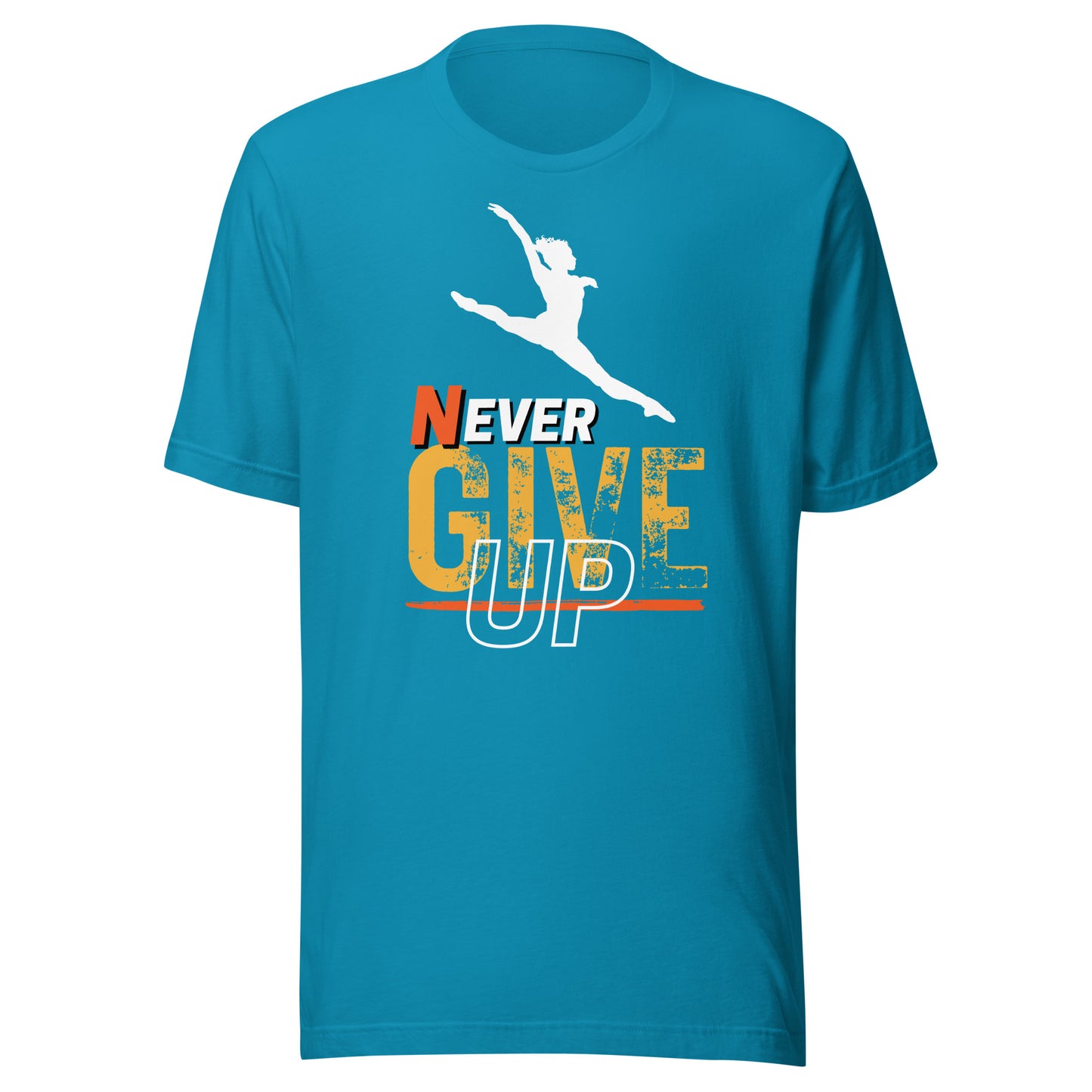 Never Ever Give Up Dance T-Shirt