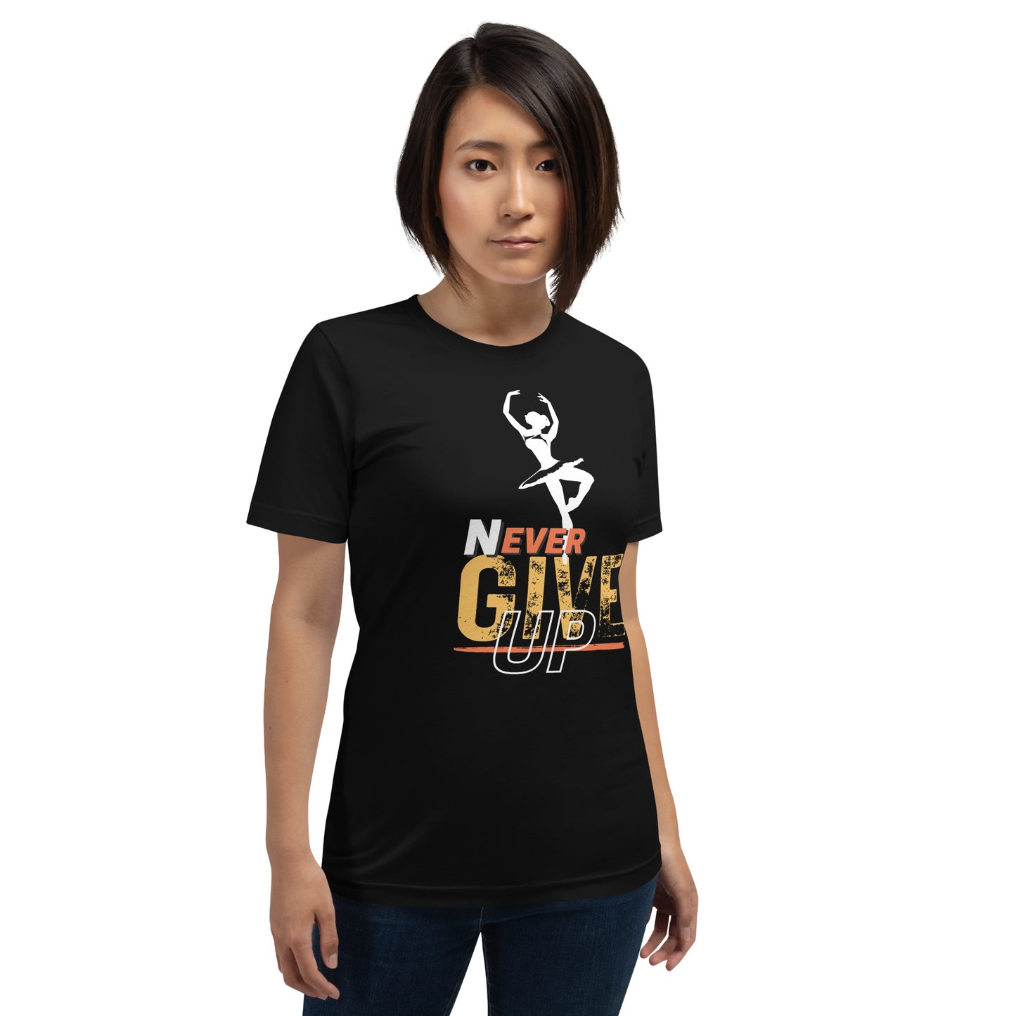Never Ever Give Up Ballet T-Shirt