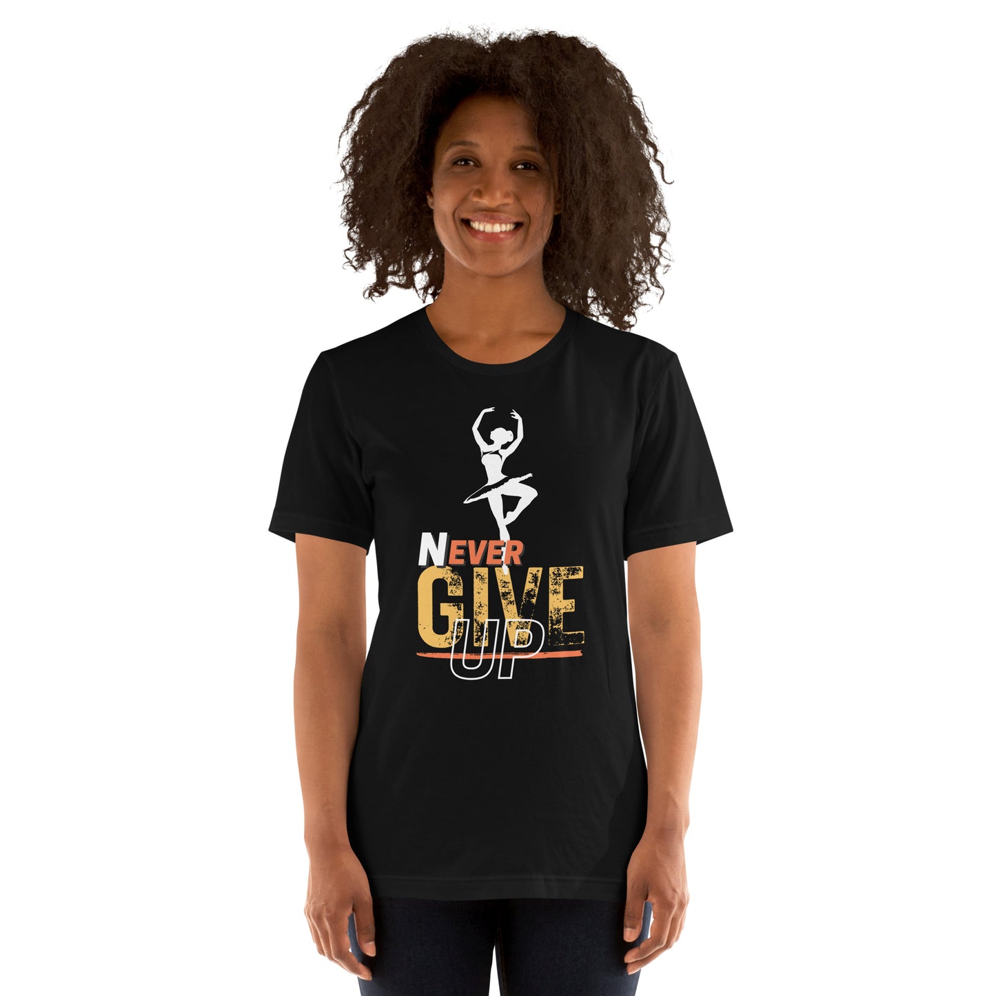 Never Ever Give Up Ballet T-Shirt