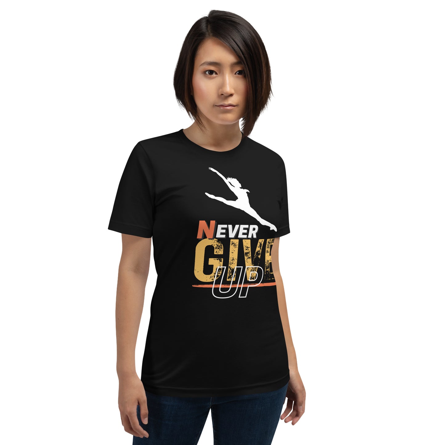 Never Ever Give Up Dance T-Shirt