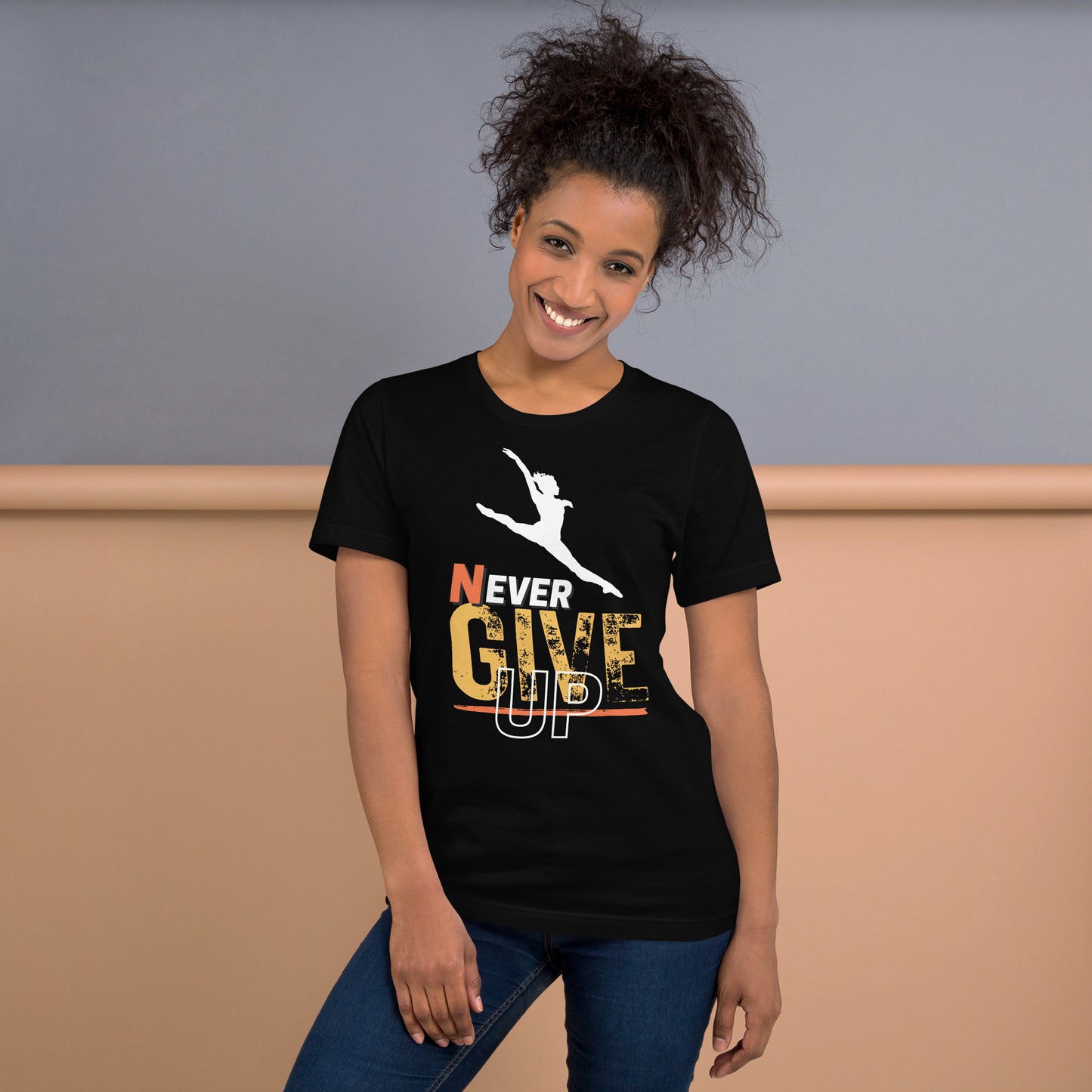 Never Ever Give Up Dance T-Shirt
