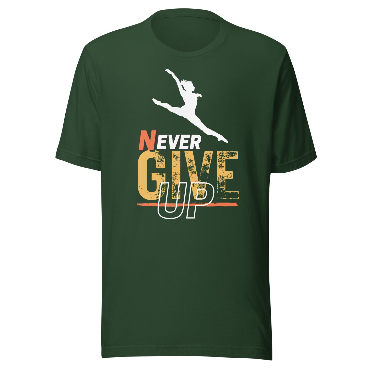 Never Ever Give Up Dance T-Shirt