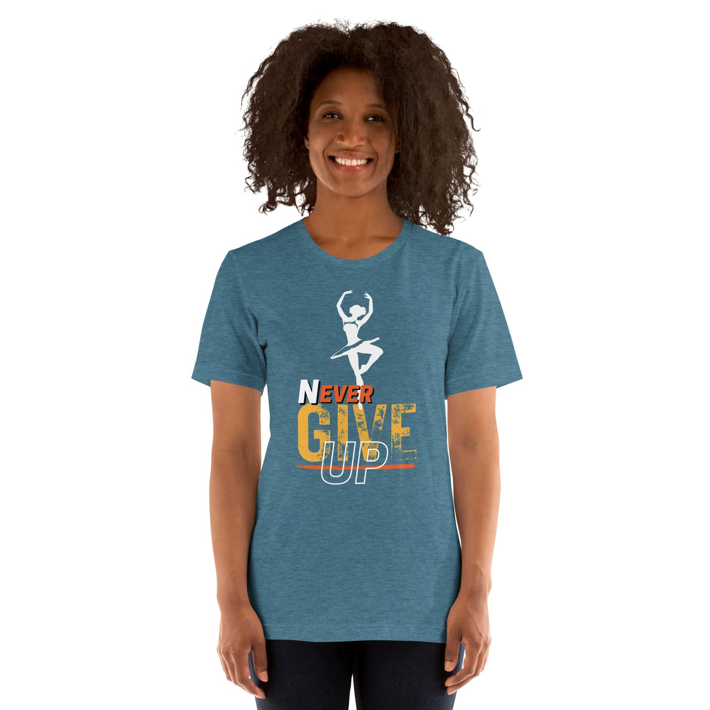 Never Ever Give Up Ballet T-Shirt