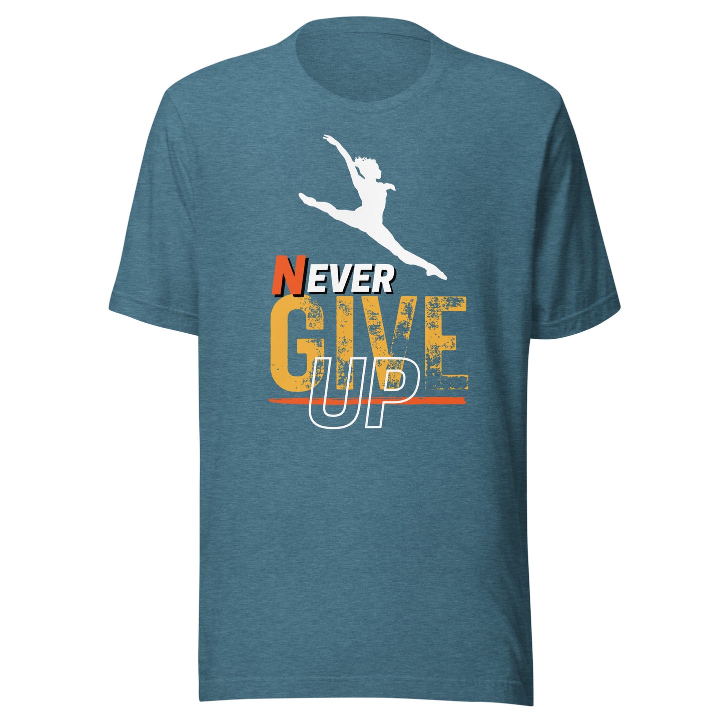 Never Ever Give Up Dance T-Shirt