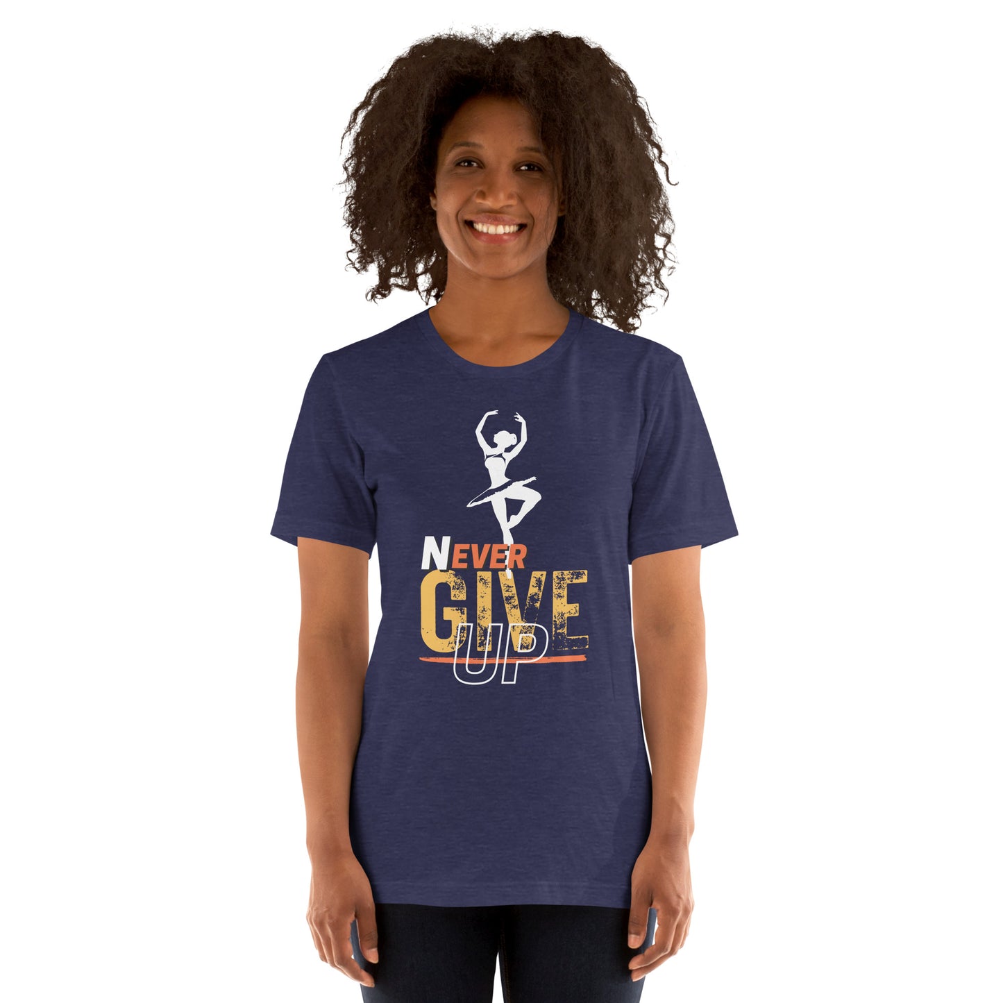Never Ever Give Up Ballet T-Shirt