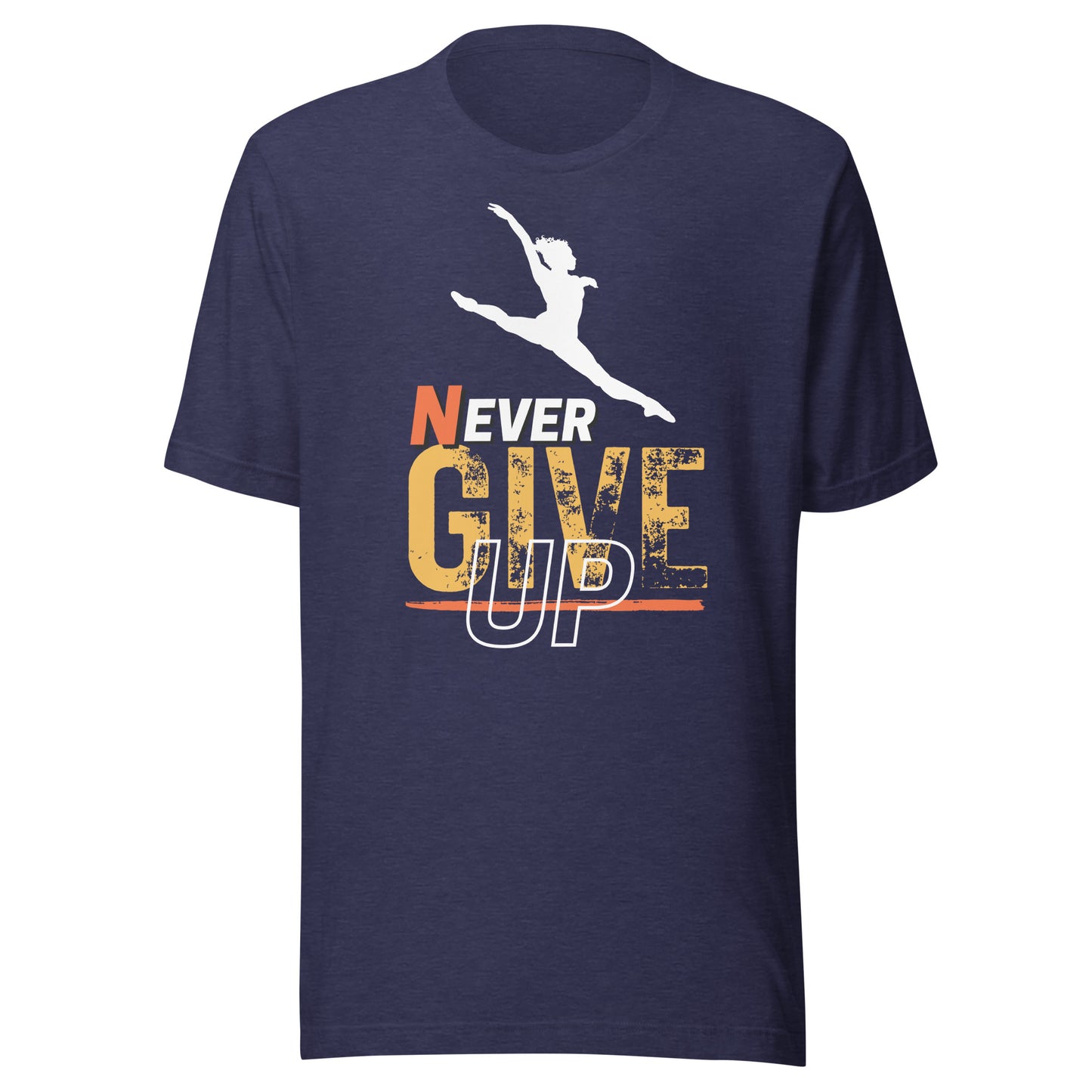 Never Ever Give Up Dance T-Shirt