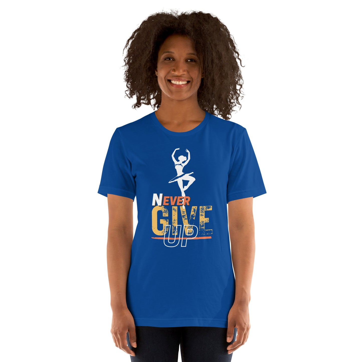 Never Ever Give Up Ballet T-Shirt