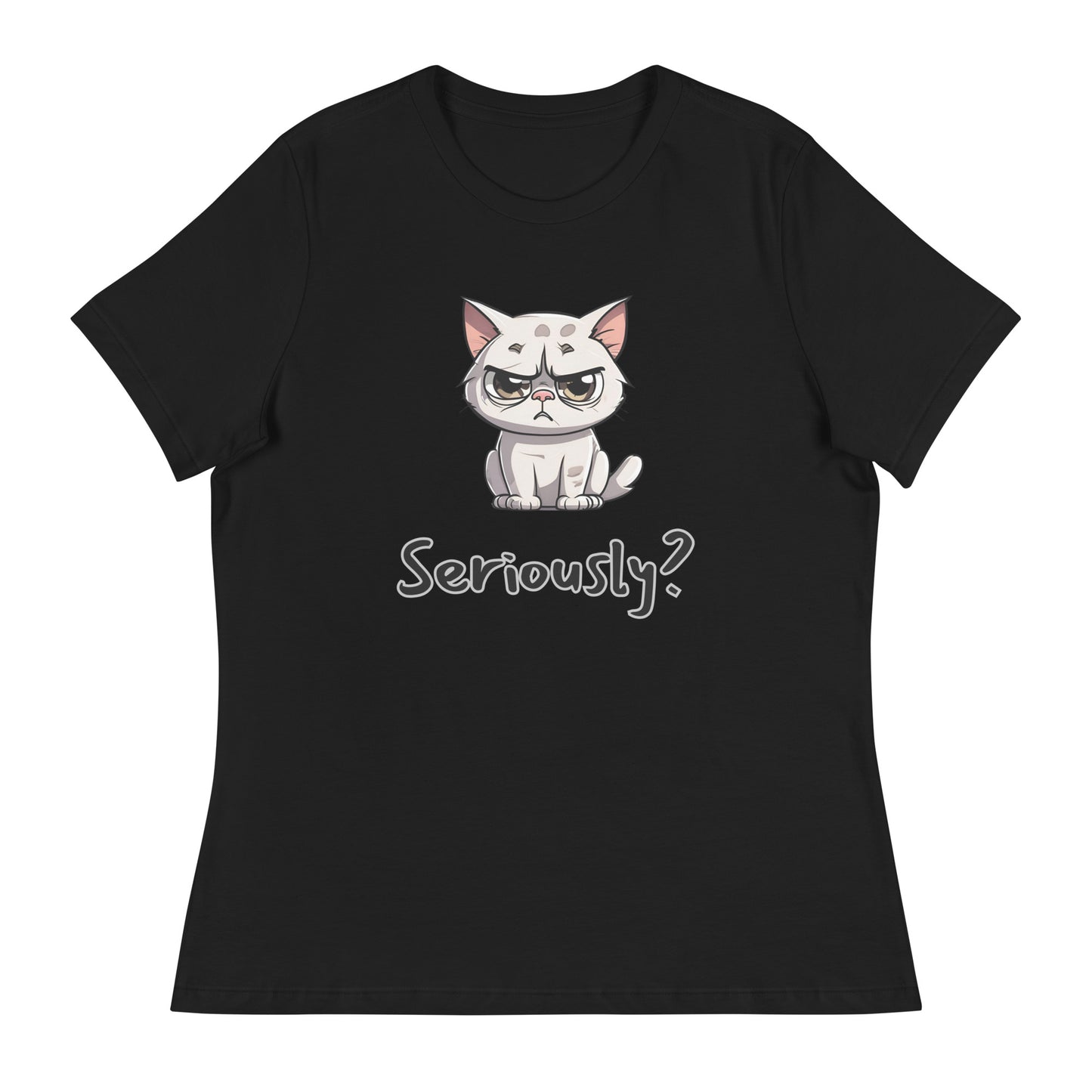 "Seriously?" (disagreeing) Cat Women's T-Shirt