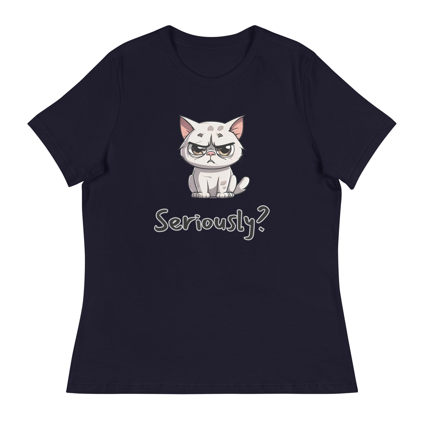 "Seriously?" (disagreeing) Cat Women's T-Shirt