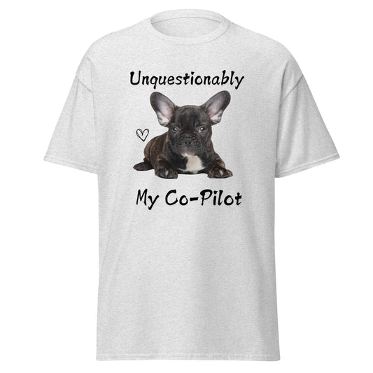 Unquestionably My Co-Pilot Black French Bulldog Unisex Tee