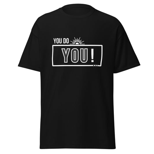 YOU DO YOU! Unisex Tee