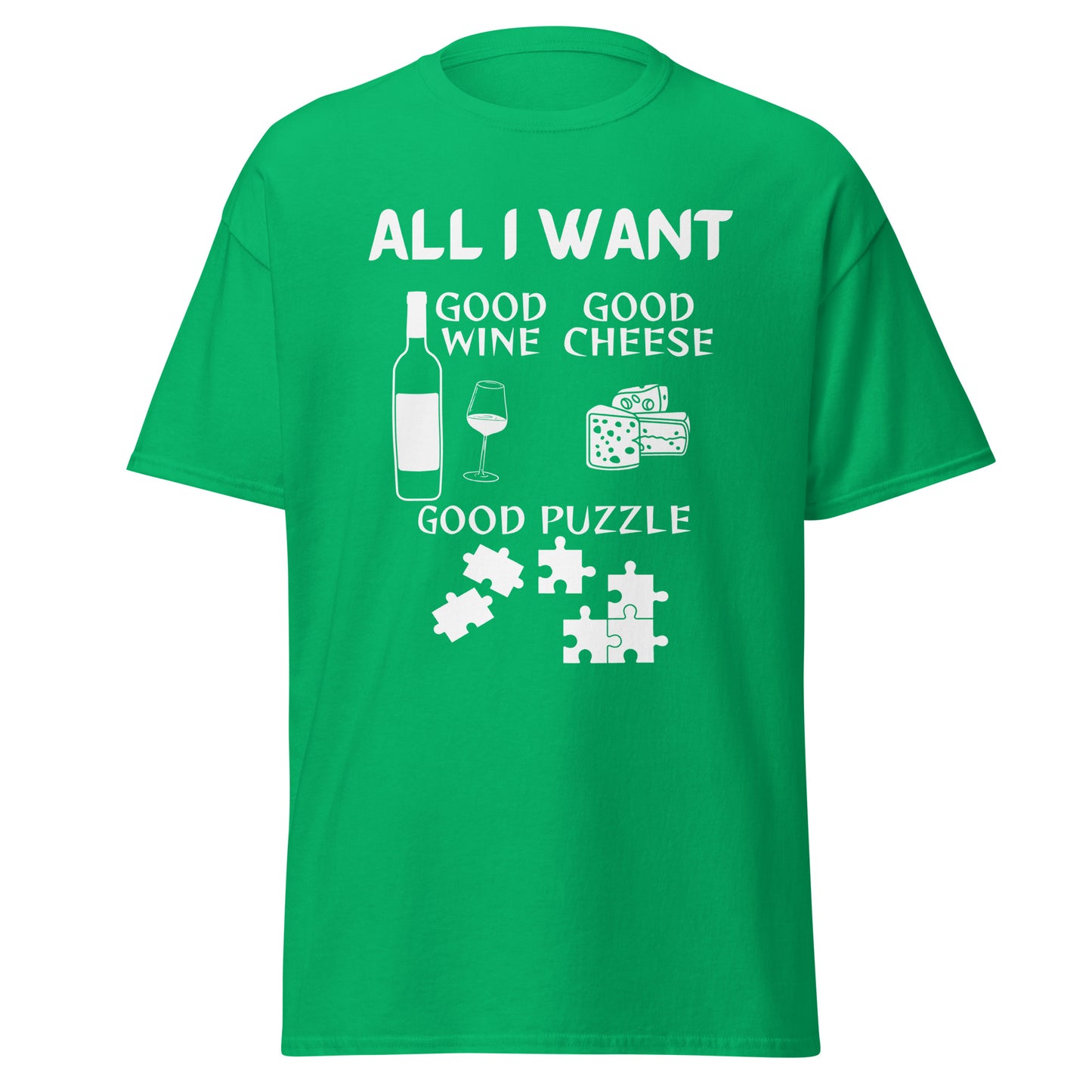 ALL I WANT Good Wine, Good Cheese, Good Puzzle Unisex Tee