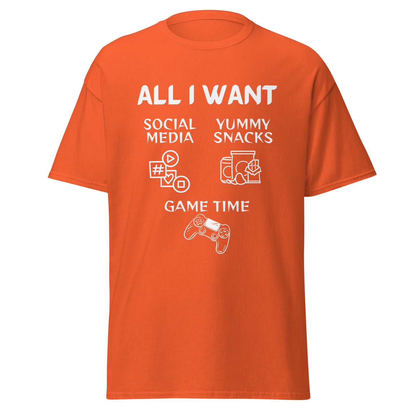 ALL I WANT Social Media, Yummy Snacks, Game Time Unisex Tee