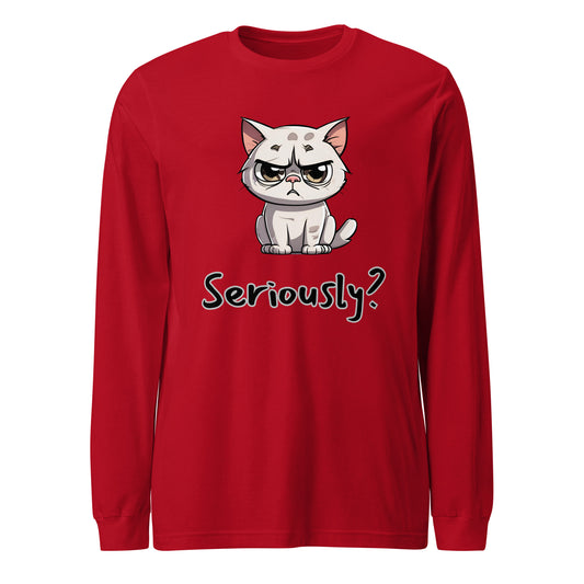 "Seriously" (Disagreeing) Cat Unisex Long Sleeve Tee