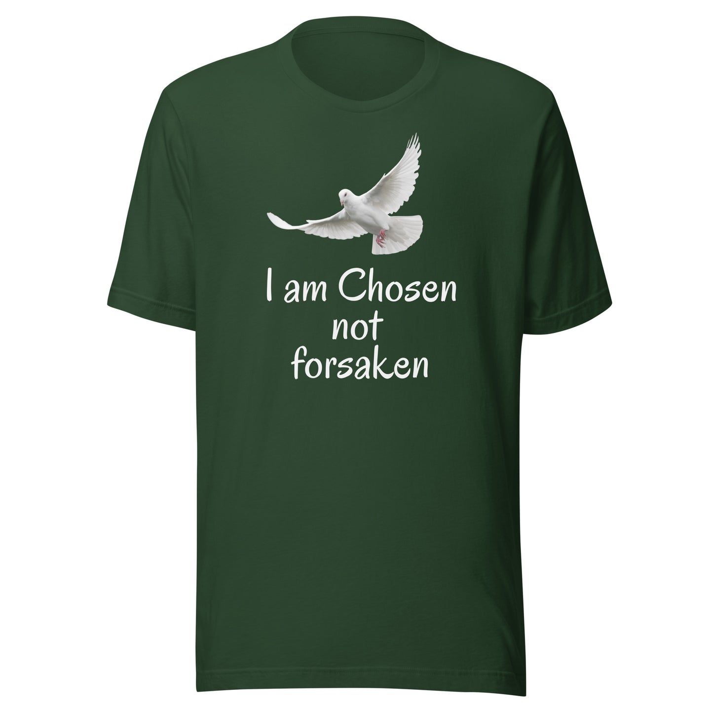 I am Chosen not forsaken Unisex T-shirt