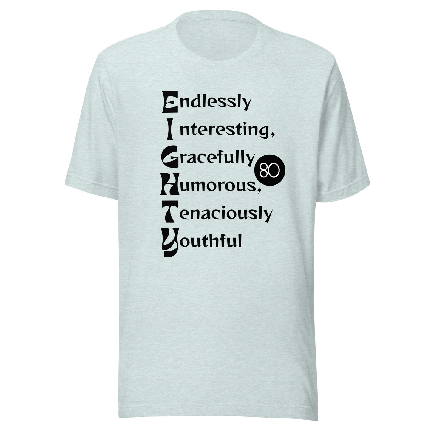 EIGHTY Unisex T-shirt